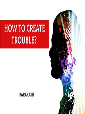 cover image of How to create trouble?